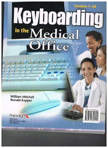 Imagen de archivo de Keyboarding in the Medical Office : Sessions 1-60 a la venta por Better World Books