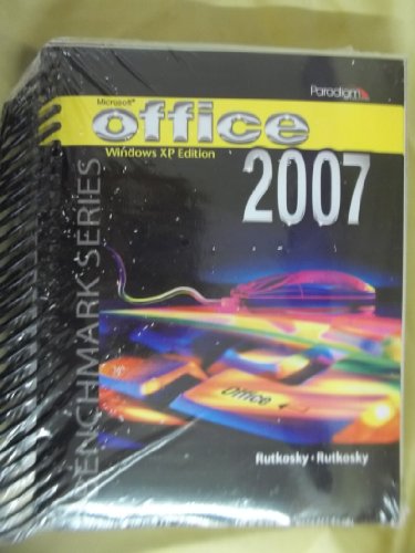 Microsoft Office 2007 Windows XP edition (Benchmark Series) (9780763829995) by Nita Rutkosky; Audrey Rutokosky Roggenkamp