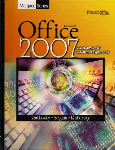 Marquee Office 2007, with Windows XP and Internet Explorer 7.0 (Book & CD-ROM) (9780763833503) by Nita Rutkosky; Denise Seguin; Audrey Rutkosky Roggenkamp
