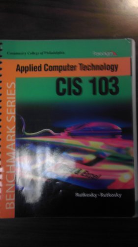 Imagen de archivo de Applied Computer Technology, CIS 103, Community College of Philadelphia (Benchmark Series, Word 2007, Level 1) a la venta por Better World Books