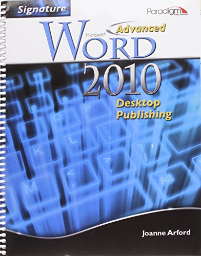 9780763838904: Signature Series: Advanced Microsofta Word 2010: Desktop Publishing: Text with data files CD