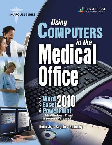 9780763844295: Using Computers in the Medical Office: Microsoft Word, Excel, and PowerPoint 2010: Text with data files CD