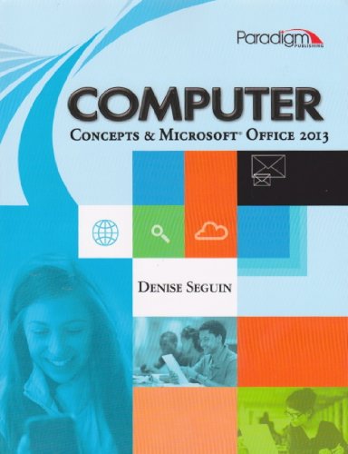 Imagen de archivo de Computer Concepts and Microsoft Office 2013 Text with CD a la venta por Better World Books