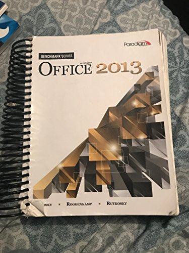 Microsoft Office 2013 (Benchmark) (9780763853853) by Nita Rutkosky; Audrey Roggenkamp; Iam Rutkosky