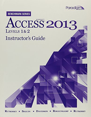 9780763854546: Mircosoft Access 2013: Instructor’s Guide (print and CD) Benchmark Series