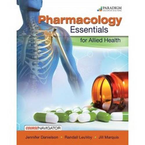 9780763858629: Pharmacology Essentials for Allied Health and Course Navigator