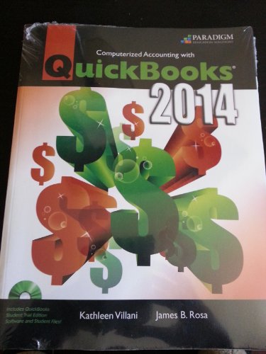 9780763860257: Computerized Accounting with Quickbooksa(R) 2014: Text with Student Disc and 140-Day Trial CD