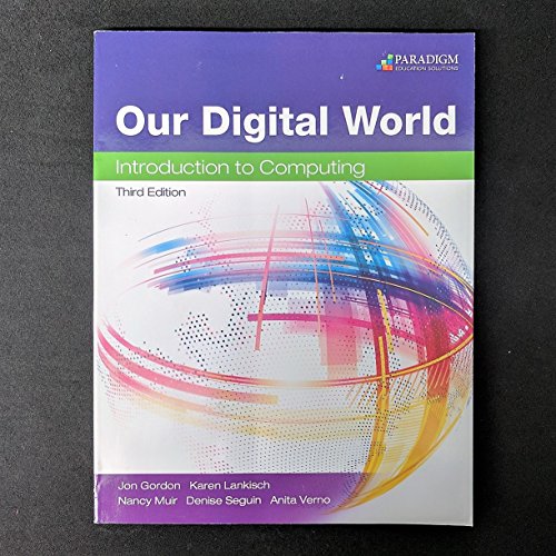 9780763863104: Our Digital World + Snap Integrated Ebook & Snap 2013: Text with SNAP Integrated eBook and SNAP 2013 (codes via mail)