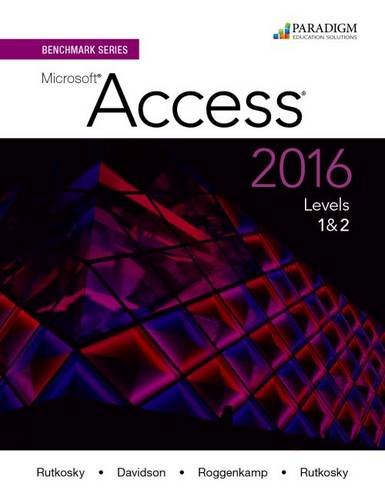 Imagen de archivo de Benchmark Series: MicrosoftAccess 2016 Levels 1 And 2 : Text a la venta por Better World Books