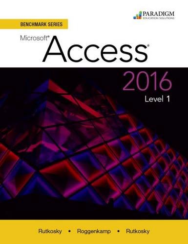 Imagen de archivo de Benchmark Series: Microsoft Access 2016: Level 1: Text a la venta por Decluttr