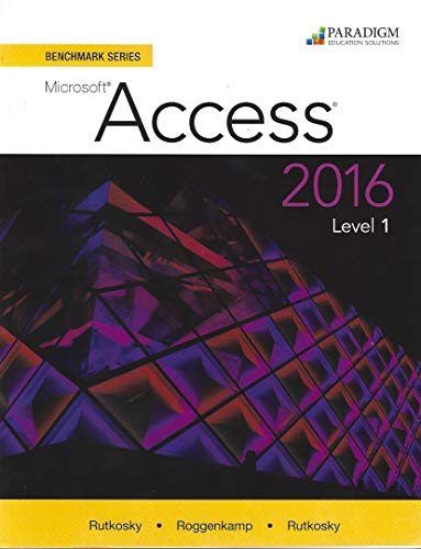 Stock image for Benchmark Series: Microsoft Access 2016: Level 1: Text for sale by Decluttr