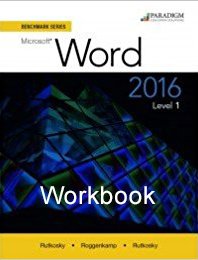 9780763871529: Benchmark Series: Microsoft Word 2016 Levels 1 and 2: Workbook