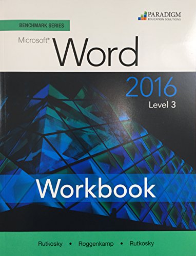 Stock image for Benchmark Series: Microsoft® Word 2016 Level 3 : Workbook for sale by Better World Books: West