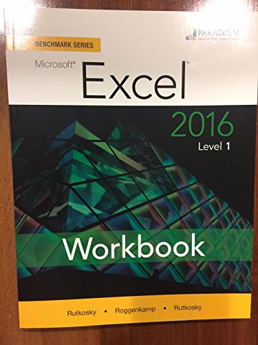 Beispielbild fr Benchmark Series: Microsoft Excel 2016 Level 1 : Workbook zum Verkauf von Better World Books