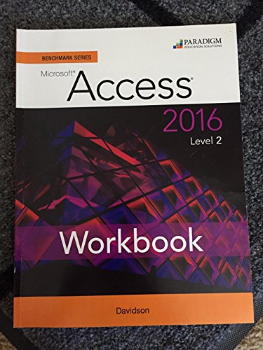 Beispielbild fr Benchmark Series: Microsoft® Access 2016 Level 2 : Workbook zum Verkauf von Better World Books: West