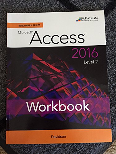 Imagen de archivo de Benchmark Series: Microsoft® Access 2016 Level 2 : Workbook a la venta por Better World Books: West