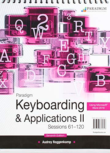 Beispielbild fr Paradigm Keyboarding II: Sessions 61-120, using Microsoft Word 2019: Text zum Verkauf von HPB-Red