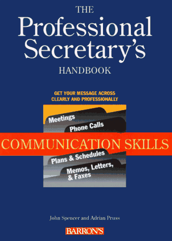 The Professional Secretary's Handbook: Communication Skills (9780764100239) by John Spencer