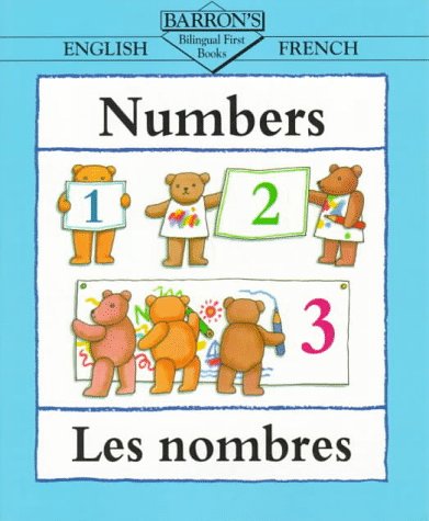 9780764100345: Numbers = Les Nombres (Bilingual First Books)