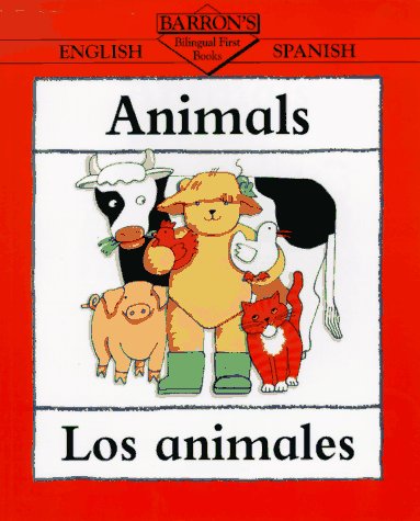 Stock image for Animals/Los Animales (Barron's Bilingual First Books) (Spanish Edition) for sale by SecondSale