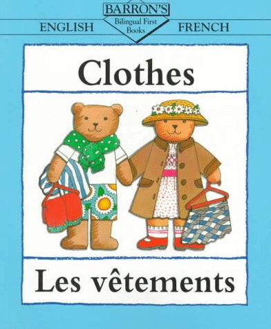 9780764100390: Clothes = Les Vetements (Bilingual First Books)
