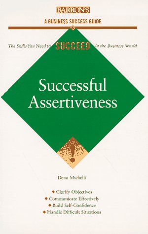 Beispielbild fr Successful Assertiveness (Barron's Business Success Guides) zum Verkauf von Wonder Book