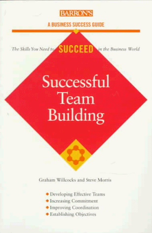 Beispielbild fr Successful Teambuilding (Barron's Business Success Series) zum Verkauf von Wonder Book