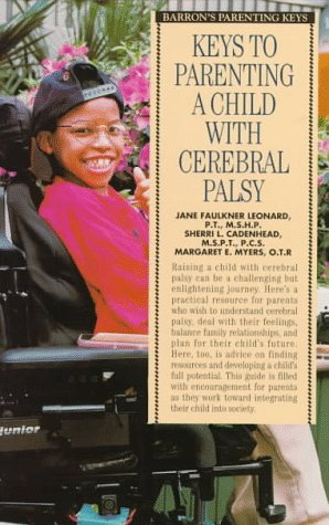 Imagen de archivo de Keys to Parenting a Child With Cerebral Palsy (Barron's Parenting Keys) a la venta por Wonder Book