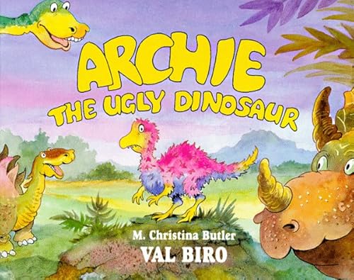 Beispielbild fr Archie the Ugly Dinosaur zum Verkauf von Better World Books: West