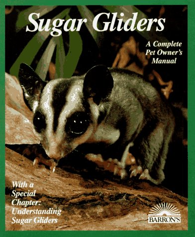Beispielbild fr Sugar Gliders (Complete Pet Owner's Manuals) zum Verkauf von SecondSale