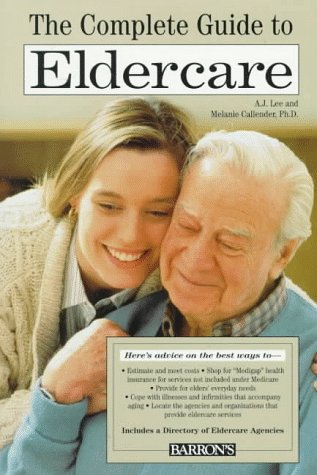 Imagen de archivo de The Complete Guide to Elder Care a la venta por Better World Books