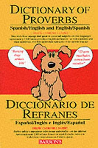 Imagen de archivo de Dictionary of Proverbs, Sayings, Maxims & Adages: Spanish/English and English/Spanish (Spanish and English Edition) a la venta por SecondSale