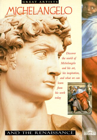 Imagen de archivo de Michelangelo and the Renaissance (Great Artists Series) a la venta por Wonder Book