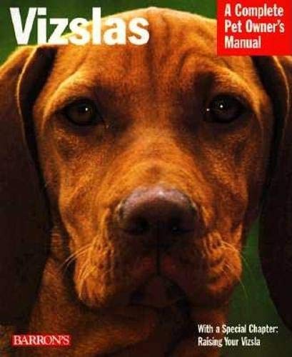 Beispielbild fr Vizslas (Complete Pet Owner's Manuals) zum Verkauf von SecondSale