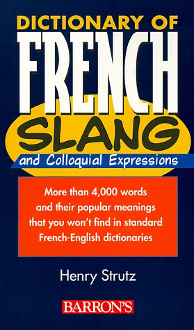 Imagen de archivo de Dictionary of French Slang : Colloquial Expressions a la venta por Better World Books