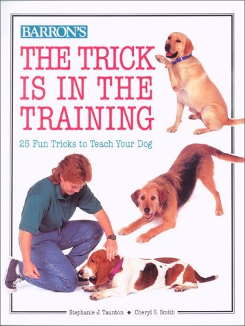 Beispielbild fr Trick is in the Training, The zum Verkauf von Wonder Book