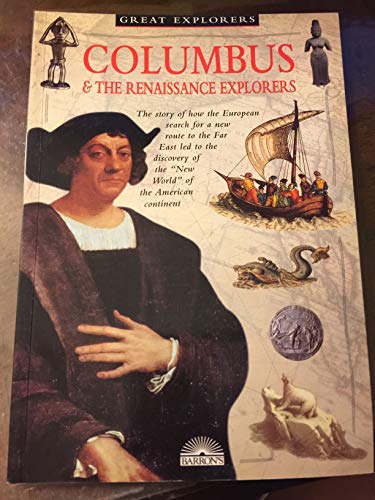 Beispielbild fr Columbus: & The Renaissance Explorers (Great Explorer Series) zum Verkauf von Wonder Book