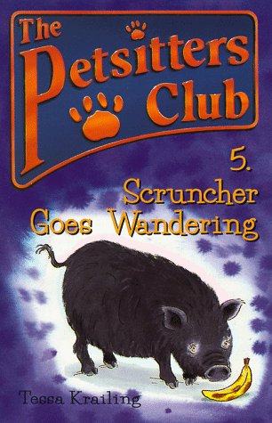 Stock image for Scruncher Goes Wandering (Petsitters Club) for sale by Hippo Books