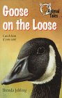 Beispielbild fr Goose on the Loose (Animal Tales Series) zum Verkauf von SecondSale