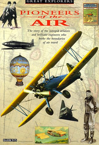 Pioneers of the Air (Great Explorers Series) (9780764106330) by Burkett, Molly