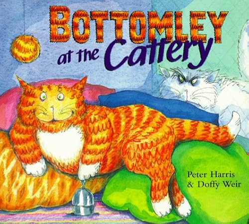 Beispielbild fr Bottomley at the Cattery zum Verkauf von Wonder Book