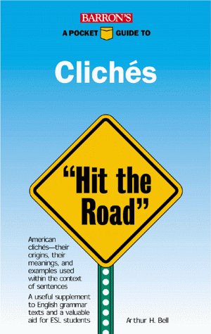 9780764106729: Barron's Pocket Guide to Clichs: "Hit the Road"