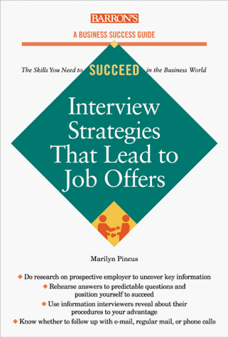 Interview Strategies that Lead to Job Offers (Barron's Business Success Series) (9780764106842) by Pincus, Marilyn