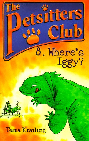 9780764106934: Where's Iggy? (Petsitters Club)