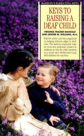 Beispielbild fr Parenting Keys : Keys to Raising a Deaf Child zum Verkauf von Better World Books