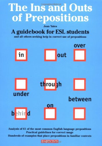 Stock image for The Ins and Outs of Prepositions : A Guidebook for ESL Students for sale by Better World Books