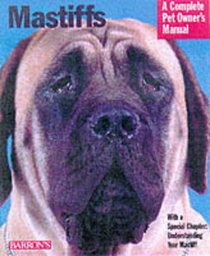 Beispielbild fr Mastiffs (Complete Pet Owners Manuals) zum Verkauf von Ebooksweb