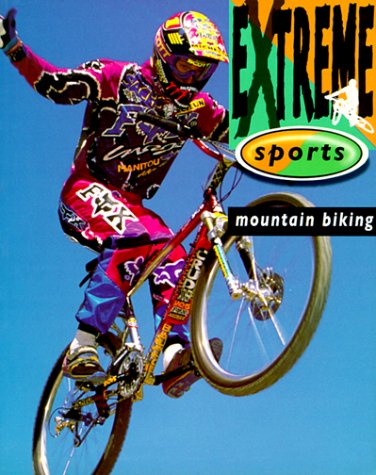 9780764107962: Mountain Biking (Extreme Sports)