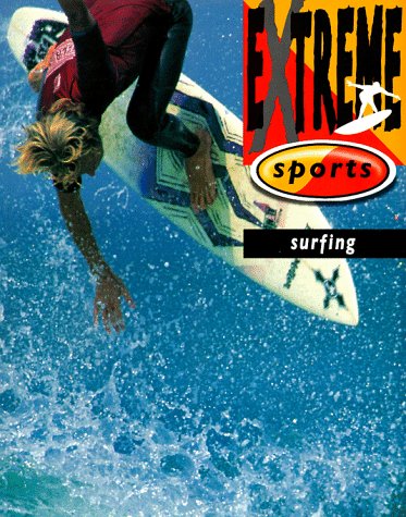 Surfing (Extreme Sports) (9780764107993) by Rainger, Tim