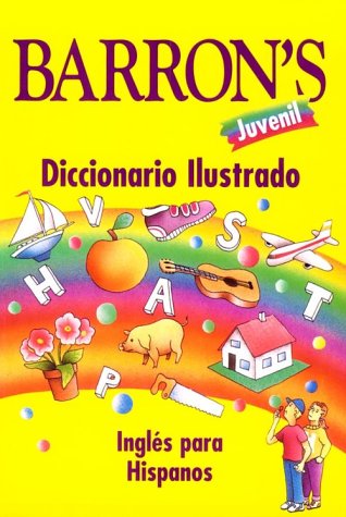 Imagen de archivo de Barron's Diccionario Juvenil Ilustrado-Ingles Para Hispanos a la venta por ThriftBooks-Dallas